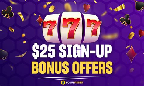 $25 sign up bonus instant withdraw casino|$25 Sign Up Bonus Instant Withdraw .